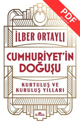 Cumhuriyet'in Doğuşu - Kurtuluş ve Kuruluş Yılları PDF indir