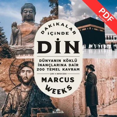 Dakikalar İçinde Din - Dünyanın Köklü İnançlarına Dair 200 Temel Kavram PDF indir
