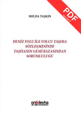Deniz Yolu İle Yolcu Taşıma Sözleşmesinde Taşıyanın Gemi Kazasından Sorumluluğu