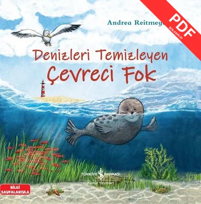Denizleri Temizleyen Çevreci Fok - Bilgi Sayfalarıyla