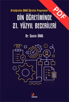 Din Öğretiminde 21. Yüzyıl Becerileri - Ortaöğretim DKAB Öğretim Programları Ekseninde