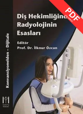 Diş Hekimliğinde Radyolojinin Esasları