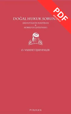 Doğal Hukuk Sorunu - Aristoteles'in Politikası ve Hobbes'un Leviathan'ı