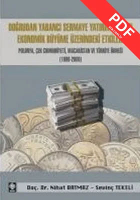 Doğrudan Yabancı Sermaye Yatırımlarının Ekonomik Büyüme Üzerindeki Etkileri