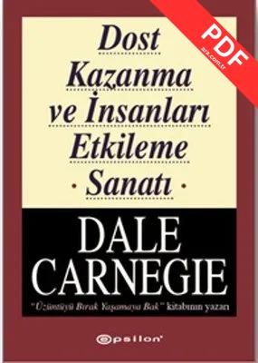 Dost Kazanma ve İnsanları Etkileme Sanatı PDF indir