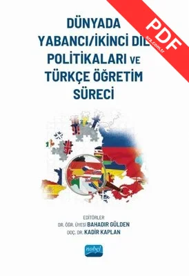 Dünyada Yabancı - İkinci Dil Politikaları ve Türkçe Öğretim Süreci PDF indir