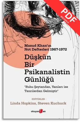 Düşkün Bir Psikanalistin Günlüğü: Masud Khan'ın Not Defterleri 1967 - 1972 PDF indir