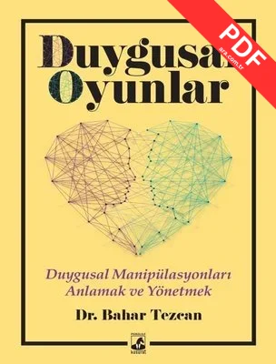 Duygusal Oyunlar: Duygusal Manipülasyonları Anlamak ve Yönetmek PDF indir