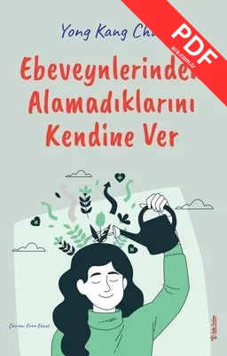 Ebeveynlerinden Alamadıklarını Kendine Ver PDF indir