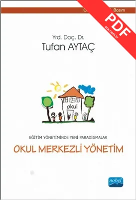 Eğitim Yönetiminde Yeni Paradigmalar / Okul Merkezli Yönetim