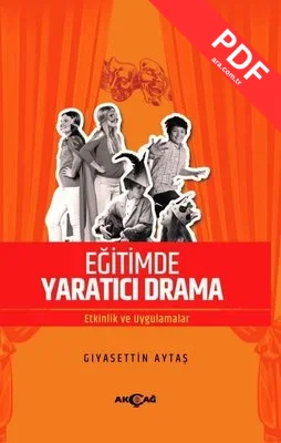 Eğitimde Yaratıcı Drama - Etkinlik ve Uygulamalar