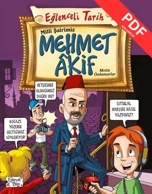 Eğlenceli Tarih-Milli Şairimiz Mehmet Akif PDF indir