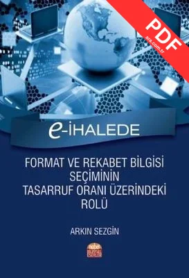 E-İhalede Format ve Rekabet Bilgisi Seçiminin Tasarruf Oranı Üzerindeki Rolü