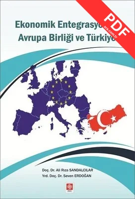 Ekonomik Entegrasyonlar Avrupa Birliği ve Türkiye