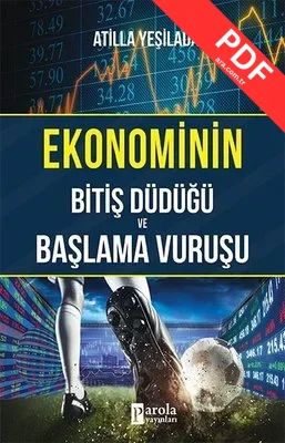 Ekonominin Bitiş Düdüğü ve Başlama Vuruşu