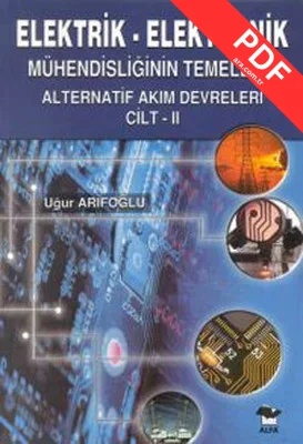 Elektrik-Elektronik Mühendisliğin Temelleri-Alternatif Akım Devreleri Cilt 2