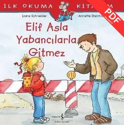 Elif Asla Yabancılarla Gitmez-İlk O
