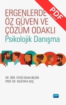 Ergenlerde Öz Güven ve Çözüm Odaklı Psikolojik Danışma