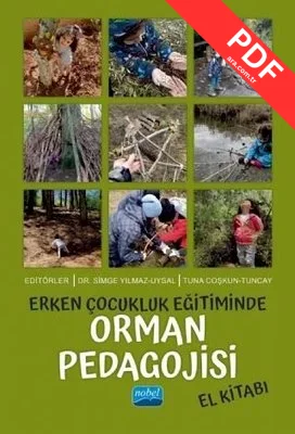 Erken Çocukluk Eğitiminde Orman Pedagojisi El Kitabı