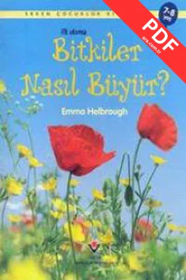 Erken Çocukluk Kitaplığı - Bitkiler Nasıl Büyür ? PDF indir