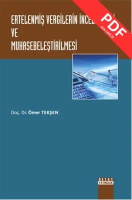 Ertelenmiş Vergilerin İncelenmesi ve Muhasebeleştirilmesi