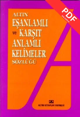 Eş ve Zıt Anlamlı Kelimeler Sözlüğü PDF indir