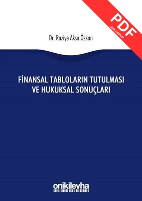 Finansal Tabloların Tutulması ve Hukuksal Sonuçları