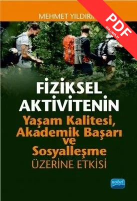 Fiziksel Aktivitenin Yaşam Kalitesi Akademik Başarı ve Sosyalleşme Üzerine Etkisi