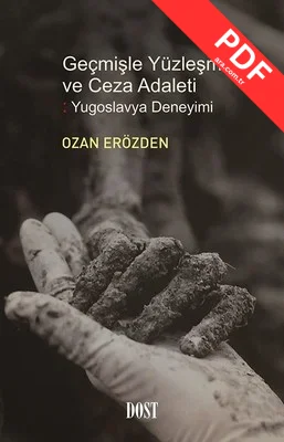 Geçmişle Yüzleşme ve Ceza Adaleti-Yugoslavya Deneyimi PDF indir