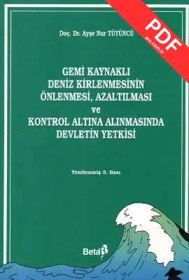 Gemi Kaynaklı Deniz Kirlenmesinin Önlenmesi Azaltılması ve Kontrol Altına Alınmasında Devletin Yetk