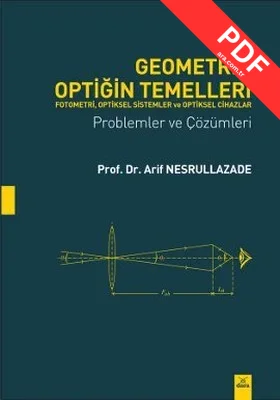 Geometrik Optiğin Temelleri - Fotometri Optiksel Sistemler ve Optiksel Cihazlar