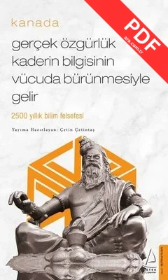 Gerçek Özgürlük Kaderin Bilgisinin Vücuda Bürünmesiyle Gelir - Kanada