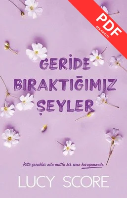 Geride Bıraktığımız Şeyler