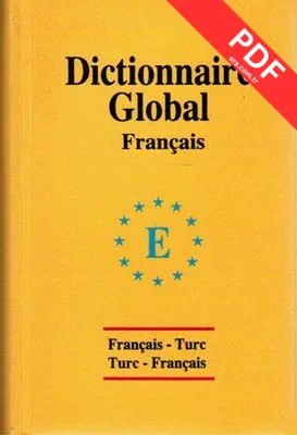 Global Sözlük Fransızca - Türkçe ve Türkçe - Fransızca PDF indir
