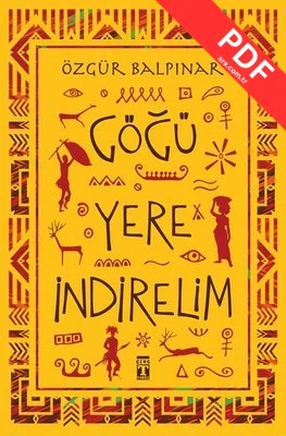Göğü Yere İndirelim
