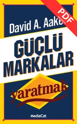 Güçlü Markalar Yaratmak