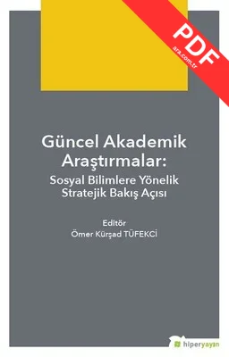 Güncel Akademik Araştırmalar-Sosyal Bilimlere Yönelik Stratejik Bakış Açısı