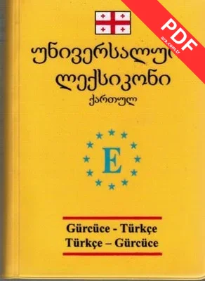 Gürcüce-Türkçe ve Türkçe-Gürcüce Üniversal Sözlük PDF indir