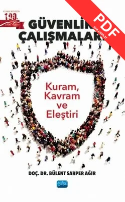 Güvenlik Çalışmaları: Kuram Kavram ve Eleştiri
