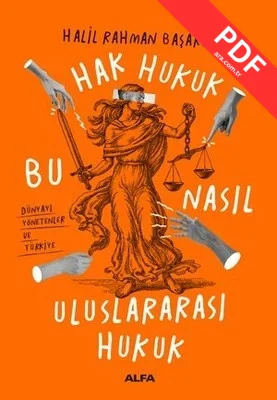 Hak Hukuk-Bu Nasıl Uluslararası Hukuk