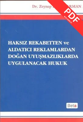 Haksız Rekabetten ve Aldatıcı Reklamlardan Doğan Uyuşmazlıklarda Uygulanacak Hukuk