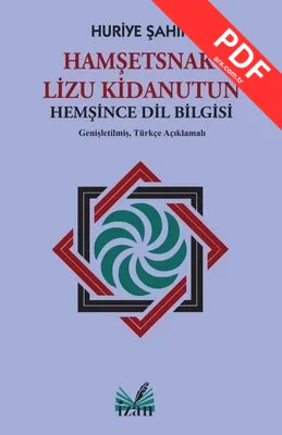 Hamşetsnak Lizu Kidanutun - Hemşince Dil Bilgisi - Genişletilmiş Türkçe Açıklamalı