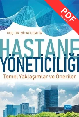 Hastane Yöneticiliği Temel Yaklaşımlar ve Öneriler