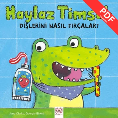 Haylaz Timsah Dişlerini Nasıl Fırçalar? PDF indir