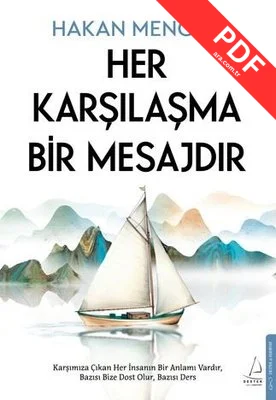 Her Karşılaşma Bir Mesajdır