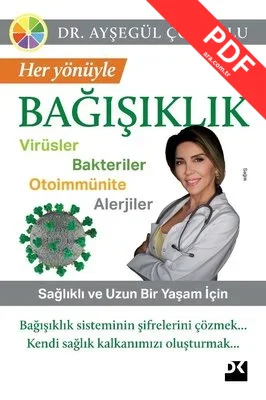 Her Yönüyle Bağışıklık: Virüsler-Bakteriler-Otoimmünite-Alerjiler PDF indir
