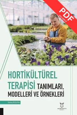 Hortikültürel Terapisi Tanımları, Modelleri ve Örnekleri