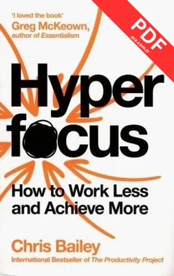 Hyperfocus: How to Work Less to Achieve More