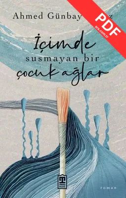 İçimde Susmayan Bir Çocuk Ağlar