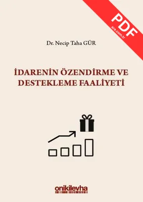İdarenin Özendirme ve Destekleme Faaliyeti S.S. Onar İdare Hukuku ve İlimleri Arşivi Yayın No:2019/1